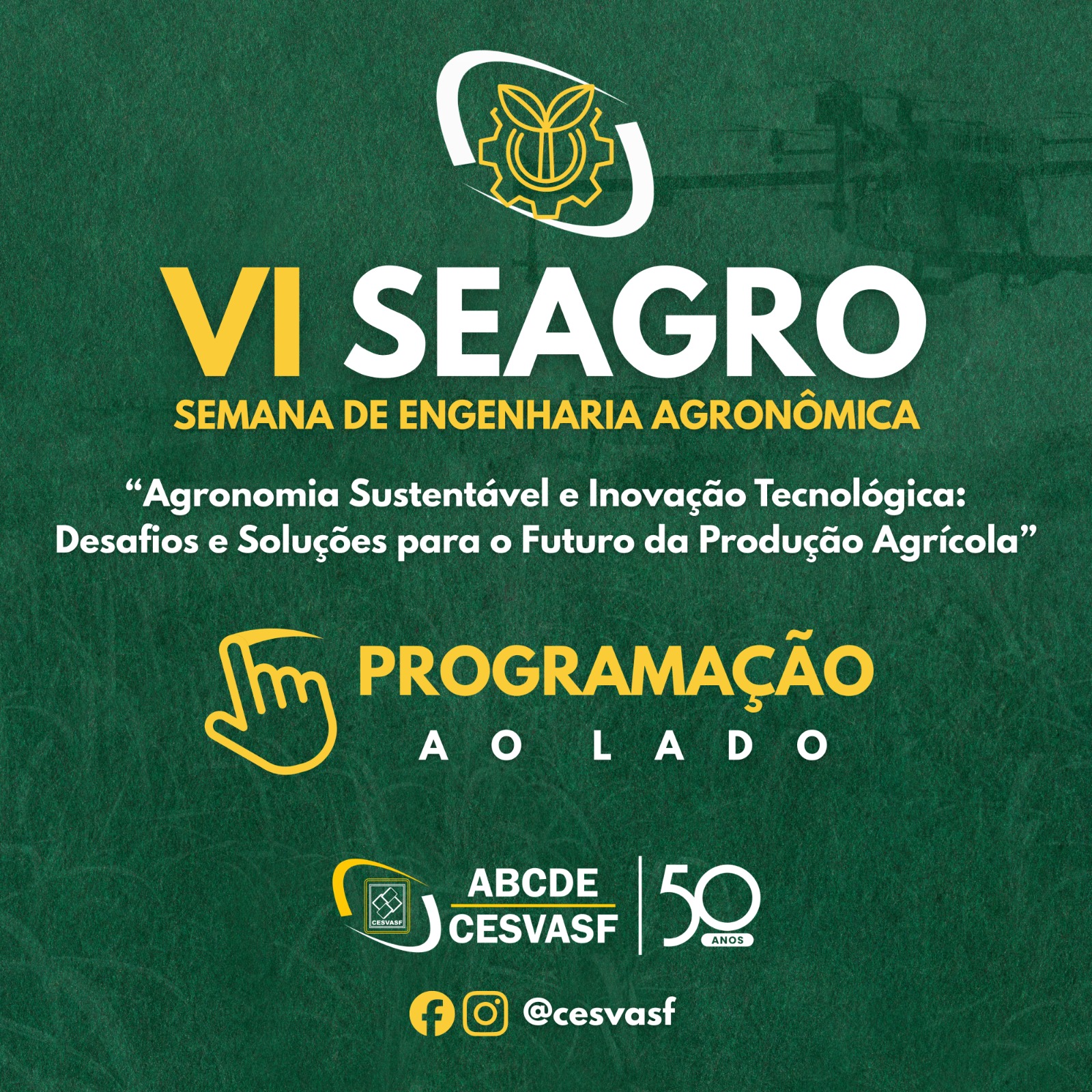 VI SEAGRO - SEMANA DE ENGENHARIA AGRONÔMICA DO CESVASF - COMEÇA HOJE ...